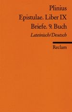 Epistulae. Liber IX /Briefe. 9. Buch Cover des Buches Epistulae. Liber IX /Briefe. 9. Buch (ISBN: 9783150069875)