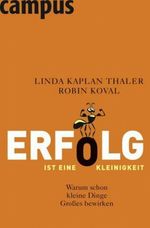 Erfolg ist eine Kleinigkeit Cover des Buches Erfolg ist eine Kleinigkeit (ISBN: 9783593392394)