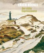 Erich Heckel, Der Stille Expressionist Cover des Buches Erich Heckel, Der Stille Expressionist (ISBN: 9783777422114)