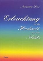 Erleuchtung ist die Hochzeit mit dem Nichts Cover des Buches Erleuchtung ist die Hochzeit mit dem Nichts (ISBN: 9783902134042)