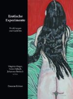 Erotische Experimente Cover des Buches Erotische Experimente (ISBN: 9783862688890)