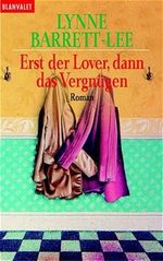 Erst der Lover, dann das Vergnügen Cover des Buches Erst der Lover, dann das Vergnügen (ISBN: 9783442354047)