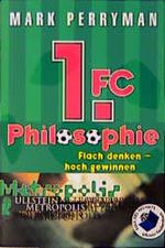 Erster FC Philosophie Cover des Buches Erster FC Philosophie (ISBN: 9783548312033)