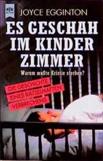 Es geschah im Kinderzimmer Cover des Buches Es geschah im Kinderzimmer (ISBN: 9783453108349)