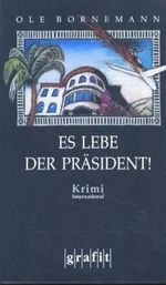 Es lebe der Präsident! Cover des Buches Es lebe der Präsident! (ISBN: 9783894251505)