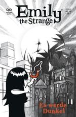 Emily the Strange - Es werde Dunkel Cover des Buches Emily the Strange - Es werde Dunkel (ISBN: 9783899822793)