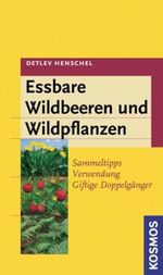 Essbare Wildbeeren und Wildpflanzen Cover des Buches Essbare Wildbeeren und Wildpflanzen (ISBN: 9783440091548)