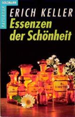 Essenzen der Schönheit. Kosmetik mit ätherischen Ölen Cover des Buches Essenzen der Schönheit. Kosmetik mit ätherischen Ölen (ISBN: 9783442135660)