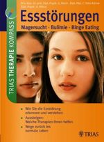Essstörungen: Magersucht - Bulimie - Binge Eating Cover des Buches Essstörungen: Magersucht - Bulimie - Binge Eating (ISBN: 9783830431183)
