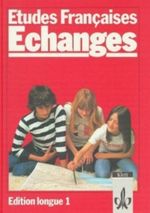 Etudes Françaises - Echanges / Edition longue 1 Cover des Buches Etudes Françaises - Echanges / Edition longue 1 (ISBN: 9783125227002)