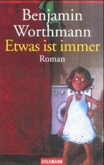 Etwas ist immer Cover des Buches Etwas ist immer (ISBN: 9783442448418)