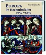 Europa im Hochmittelalter 1050-1250 Cover des Buches Europa im Hochmittelalter 1050-1250 (ISBN: 9783534146154)