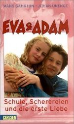 Eva & Adam, Schule Scherereien und die erste Liebe Cover des Buches Eva & Adam, Schule Scherereien und die erste Liebe (ISBN: 9783551552914)