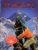 Everest, der lange Weg zum Gipfel Cover des Buches Everest, der lange Weg zum Gipfel (ISBN: 9783811216730)