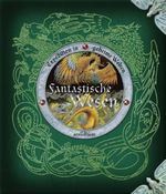 Expedition in die geheime Welt der fantastischen Wesen Cover des Buches Expedition in die geheime Welt der fantastischen Wesen (ISBN: 9783760734040)