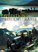 Expedition Seidenstrasse Cover des Buches Expedition Seidenstrasse (ISBN: 9783894056247)