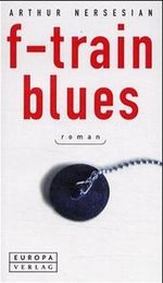 F-Train Blues Cover des Buches F-Train Blues (ISBN: 9783203805177)