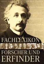 Fachlexikon Forscher und Erfinder Cover des Buches Fachlexikon Forscher und Erfinder (ISBN: 9783937872124)