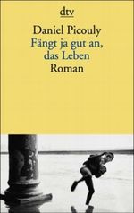 Fängt ja gut an, das Leben Cover des Buches Fängt ja gut an, das Leben (ISBN: 9783423125611)
