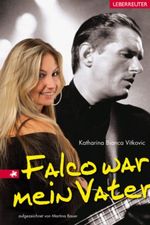 Falco war mein Vater Cover des Buches Falco war mein Vater (ISBN: 9783800073566)