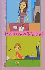 Fanny und Pepsi Cover des Buches Fanny und Pepsi (ISBN: 9783551580566)
