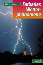 Farbatlas Wetterphänomene Cover des Buches Farbatlas Wetterphänomene (ISBN: 9783800135110)