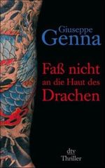 Faß nicht an die Haut des Drachen Cover des Buches Faß nicht an die Haut des Drachen (ISBN: 9783423209625)