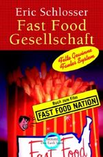 Fast Food Gesellschaft Cover des Buches Fast Food Gesellschaft (ISBN: 9783570500439)
