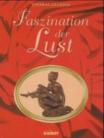 Faszination der Lust Cover des Buches Faszination der Lust (ISBN: 9783572008124)