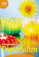 Faszination Papierfalten Cover des Buches Faszination Papierfalten (ISBN: 9783772431463)