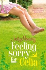 Feeling Sorry for Celia Cover des Buches Feeling Sorry for Celia (ISBN: 1435286766)