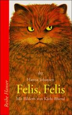Felis, Felis Cover des Buches Felis, Felis (ISBN: 9783423620895)