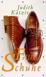 Fellinis Schuhe Cover des Buches Fellinis Schuhe (ISBN: 9783250600282)