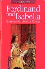 Ferdinand und Isabella Cover des Buches Ferdinand und Isabella (ISBN: 9783424012385)