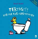 Fertig!!! Lustige Klo-Geschichten Cover des Buches Fertig!!! Lustige Klo-Geschichten (ISBN: 9783414820839)