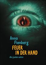Feuer in der Hand Cover des Buches Feuer in der Hand (ISBN: 9783423706889)