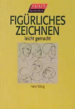 Figürliches Zeichnen leicht gemacht Cover des Buches Figürliches Zeichnen leicht gemacht (ISBN: 9783806810103)