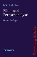 Film- und Fernsehanalyse. Cover des Buches Film- und Fernsehanalyse. (ISBN: 9783476132772)