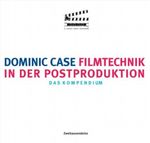 Filmtechnik in der Postproduktion Cover des Buches Filmtechnik in der Postproduktion (ISBN: 9783861506119)