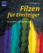 Filzen für Einsteiger Cover des Buches Filzen für Einsteiger (ISBN: 9783426667767)