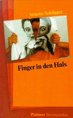 Finger in den Hals Cover des Buches Finger in den Hals (ISBN: 9783491794238)