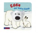 Fingerpuppen-Bücher: Eddie, der kleine Eisbär Cover des Buches Fingerpuppen-Bücher: Eddie, der kleine Eisbär (ISBN: 9783551168702)
