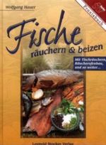 Fische räuchern und beizen. Praxisbuch Cover des Buches Fische räuchern und beizen. Praxisbuch (ISBN: 9783702008536)
