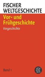 Fischer Weltgeschichte 1: Vor- und Frühgeschichte Cover des Buches Fischer Weltgeschichte 1: Vor- und Frühgeschichte (ISBN: 9783596507306)