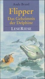 Flipper, Das Geheimnis der Delphine Cover des Buches Flipper, Das Geheimnis der Delphine (ISBN: 9783785527108)