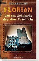 Florian und das Geheimnis des alten Tagebuchs Cover des Buches Florian und das Geheimnis des alten Tagebuchs (ISBN: 9783894376949)
