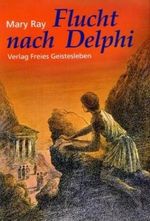 Flucht nach Delphi Cover des Buches Flucht nach Delphi (ISBN: 9783772507212)