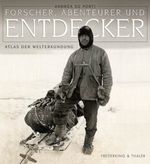 Forscher, Abenteurer und Entdecker Cover des Buches Forscher, Abenteurer und Entdecker (ISBN: 9783894054922)