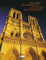 Frankreichs gotische Kathedralen Cover des Buches Frankreichs gotische Kathedralen (ISBN: 9783534188222)