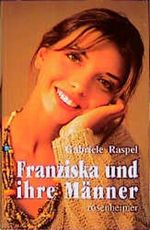 Franziska und ihre Männer Cover des Buches Franziska und ihre Männer (ISBN: 9783475529030)